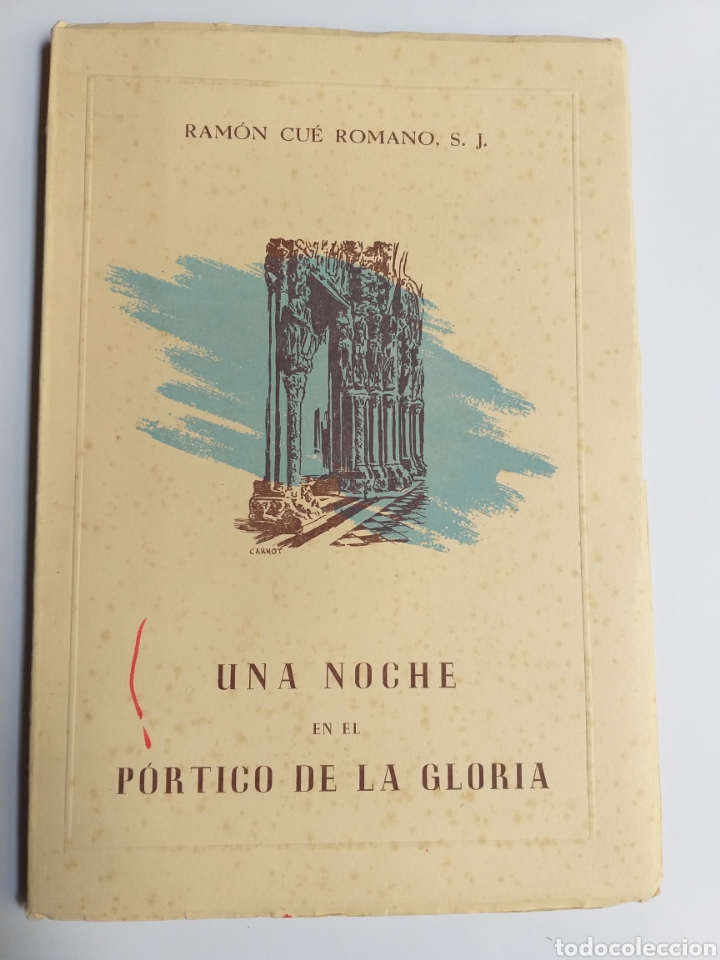 Libros de segunda mano: Una noche en el P&oacute;rtico de la gloria .Interpretaci&oacute;n l&iacute;rica de Compostela .Ram&oacute;n Cue