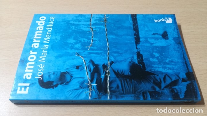 Libros de segunda mano: EL AMOR ARMADO - JOSE MARIA MENDILUCE - BOOKET	 / 	G401 - Foto 1