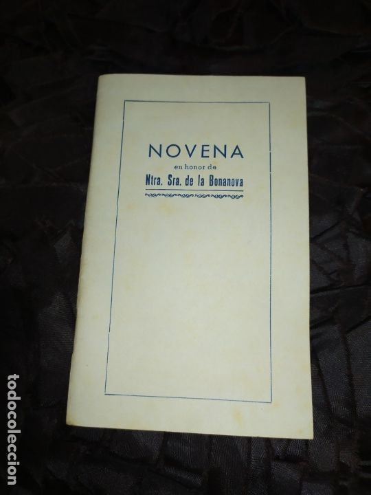 Libri di seconda mano: NOVENA EN HONOR DE NUESTRA SE&Ntilde;ORA DE LA BONANOVA MARTIRES GERVASIO Y PROTASIO TERCERA EDICI&Oacute;N 1949