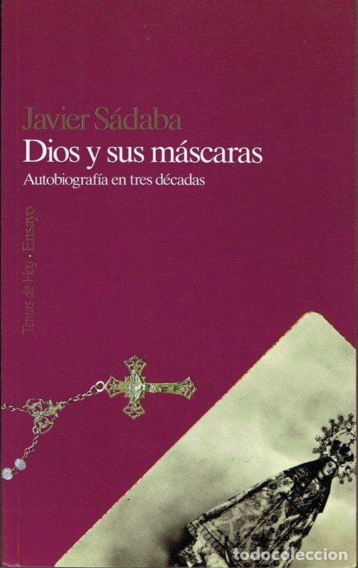 Libros de segunda mano: DIOS Y SUS M&Aacute;SCARAS JAVIER S&Aacute;DABA - Foto 1