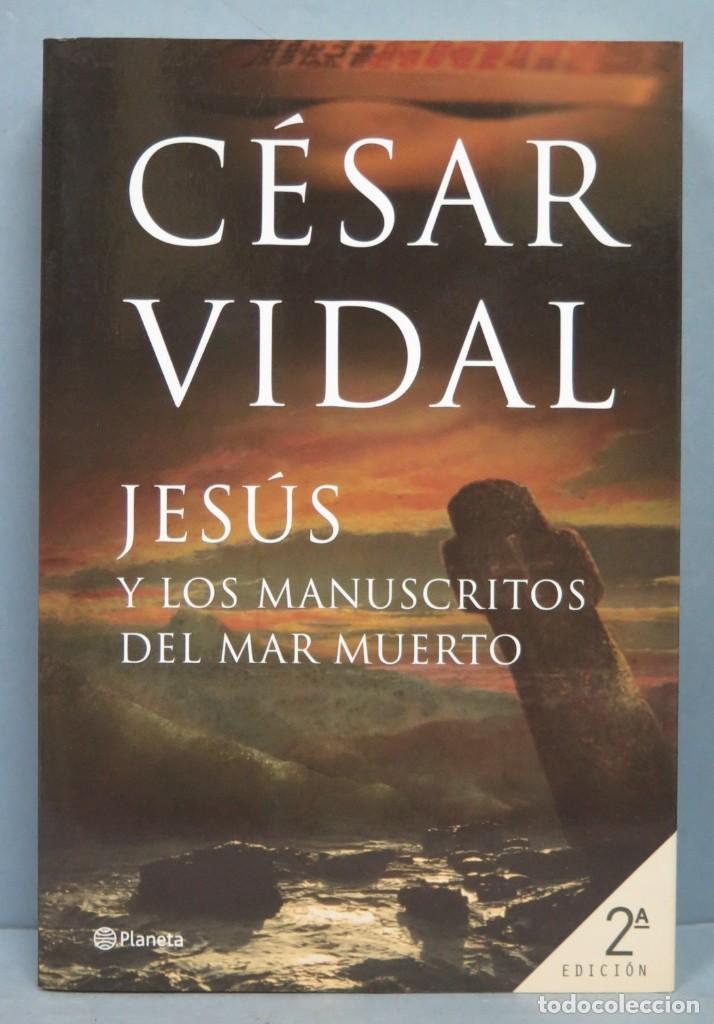 Libros de segunda mano: JESUS Y LOS MANUSCRITOS DEL MAR MUERTO. CESAR VIDAL - Foto 1