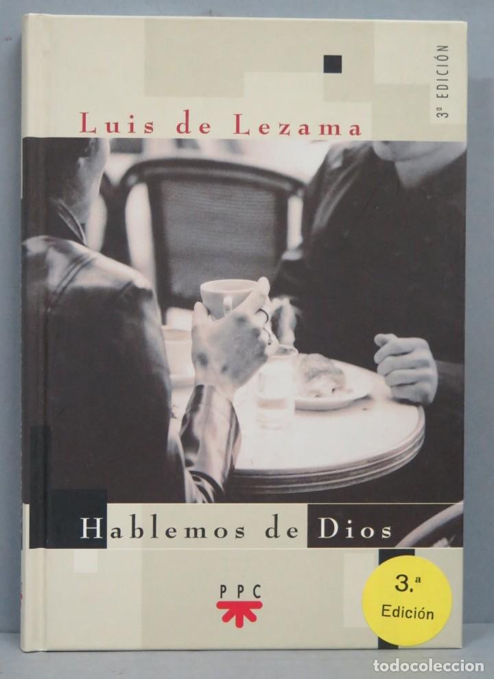 Libros de segunda mano: HABLEMOS DE DIOS. LUIS DE LEZAMA - Foto 1