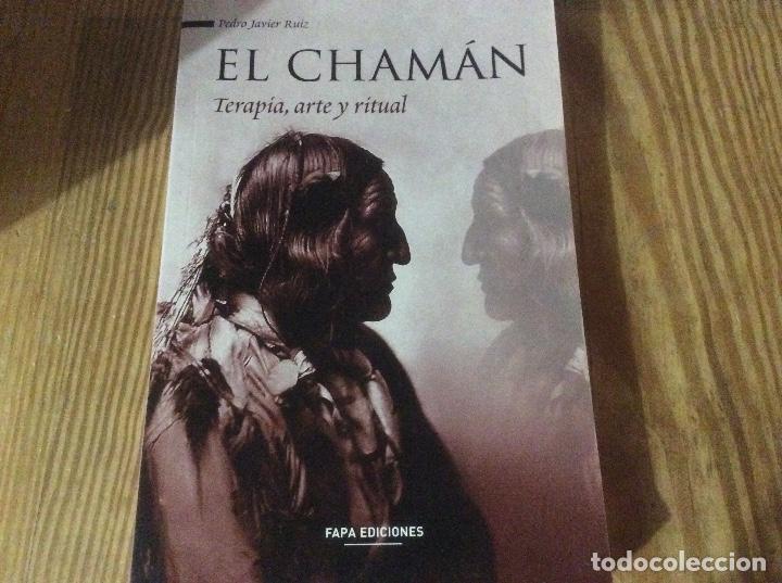 Libros de segunda mano: LIBRO EL CHAMAN TERAPIA ARTE Y RITUAL DE PEDRO JAVIER RUIZ