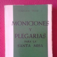 Libros de segunda mano: LIBRO MONICIONES Y PLEGARIAS PARA LA SANTA MISA COLECCIÓN PHASE 1 CENTRO DE PASTORAL LITÚRGICA 1958