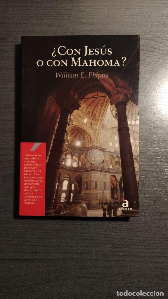 Libros de segunda mano: &iquest;Con Jes&uacute;s o con Mahoma?  William E. Phipps.  Acento. - Foto 1