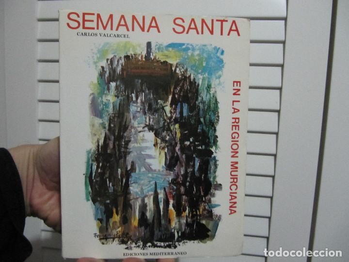 Libros de segunda mano: Semana Santa en la region murciana-Carlos Valcarcel-1981