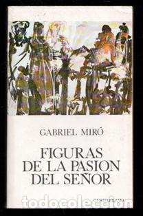 Libros de segunda mano: Figuras de la pasi&oacute;n del se&ntilde;or, Gabriel Mir&oacute; - Foto 1