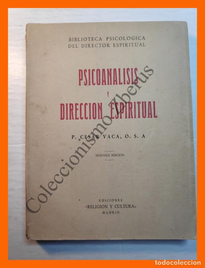Libros de segunda mano: Psicoanalisis y Direccion Espiritual - Cesar Vaca - Foto 1