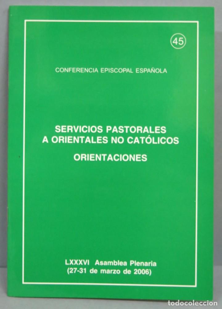 Libros de segunda mano: SERVICIOS PASTORALES A ORIENTALES NO CATOLICOS. C.E.E - Foto 1
