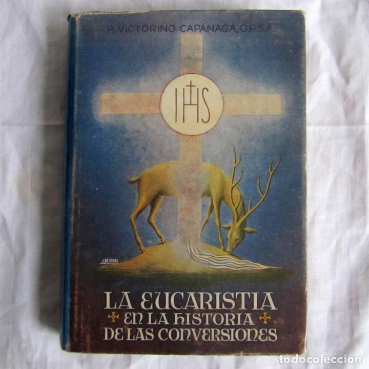 Gebrauchte B&uuml;cher: La eucaristia en la historia de loas conversiones Vitorino Capanaga 1946