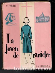 Libros de segunda mano: La Joven de car&aacute;cter, T. Toth - Foto 1