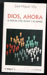 Libros de segunda mano: Dios, ahora. Jos&eacute; Miguel Vila - Foto 1