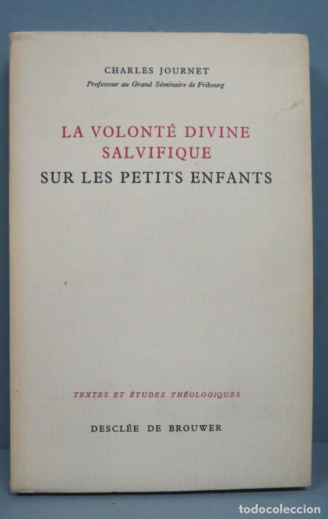 Libri di seconda mano: LA VOLONTE DIVINE SALVIFIQUE. SUR LES PETITS ENFANTS. JOURNET