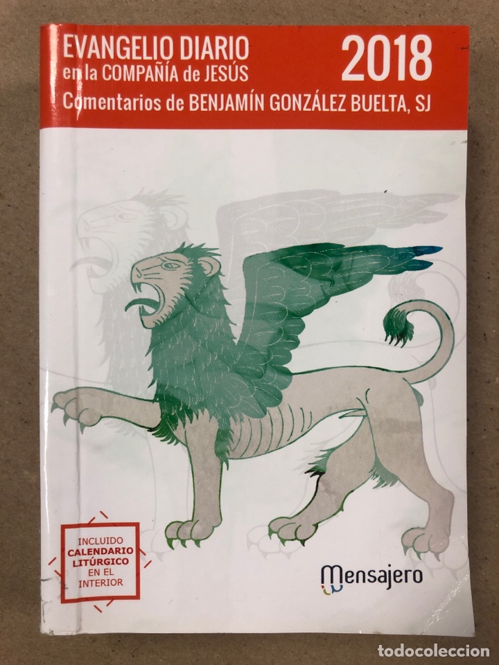 Libros de segunda mano: EVANGELIO DIARIO EN LA COMPA&Ntilde;&Iacute;A DE JES&Uacute;S 2018. COMENTARIOS DE BENJAMIN GONZ&Aacute;LEZ BUELTA