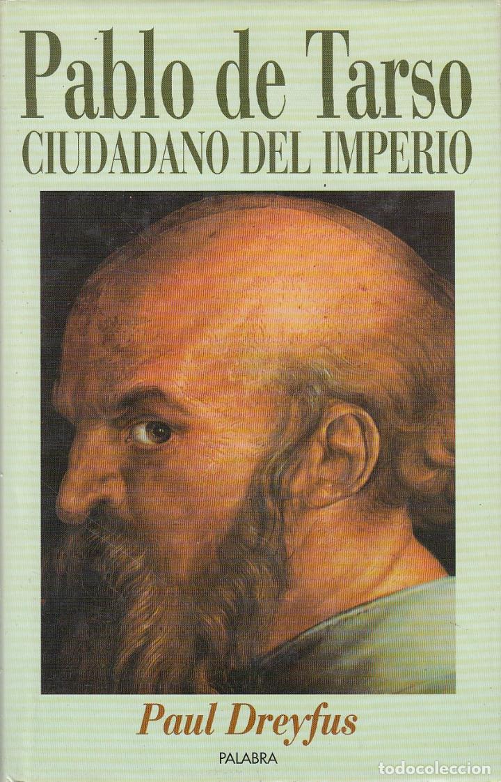 Libros de segunda mano: ref.0019961 PABLO DE TARSO CIUDADANO DEL IMPERIO / Paul Dreyfus - Foto 1