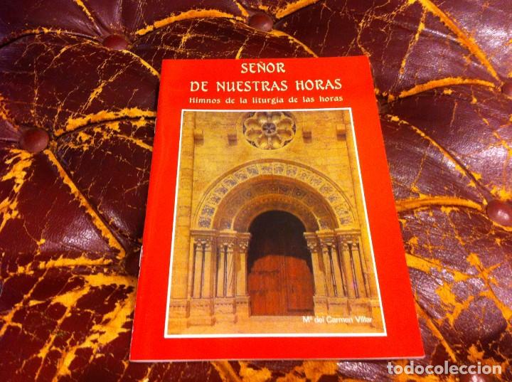 Gebrauchte B&uuml;cher: M&ordf; DO CARMEN VILLAR. SE&Ntilde;OR DE NUESTRAS HORAS. HIMNOS DE LA LITURGIA DE LAS HORAS. 2016. VIVERO LUGO