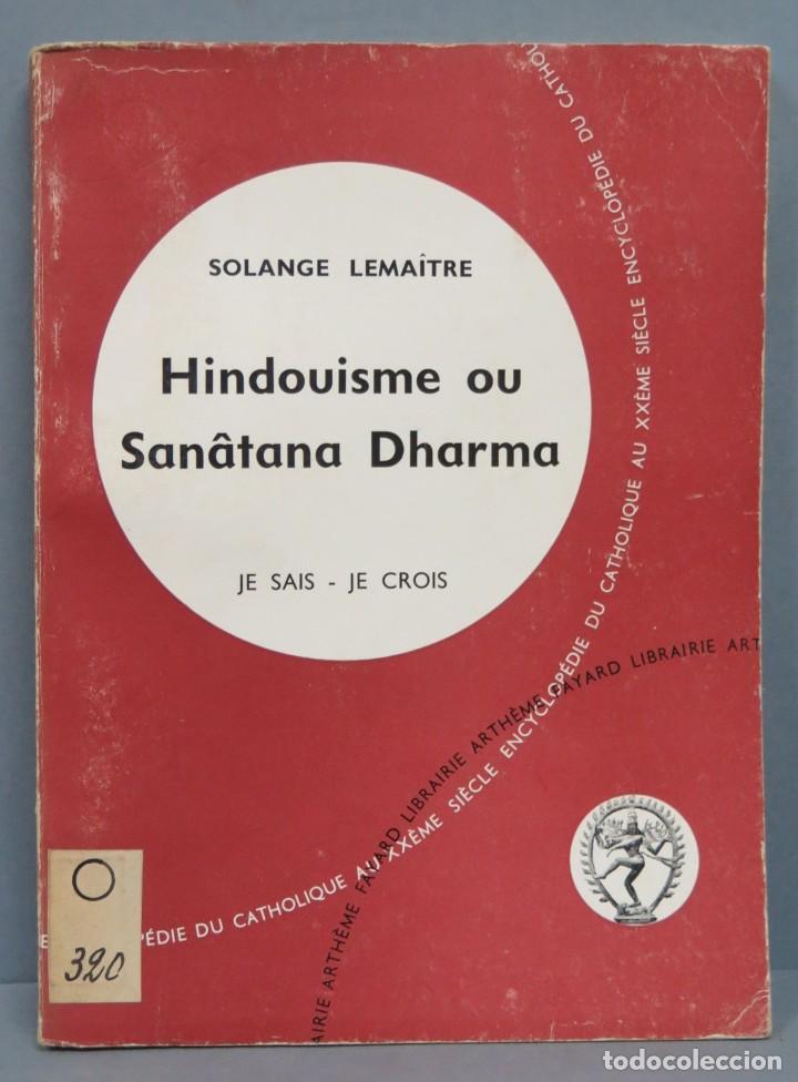 Second hand books: hindouisme ou san&acirc;tana dharma. LEMAITRE. Je sais-Je crois