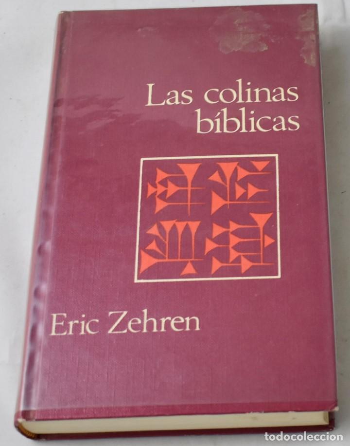 Libros de segunda mano: LAS COLINAS B&Iacute;BLICAS. ERIC ZEHREN. - Foto 1