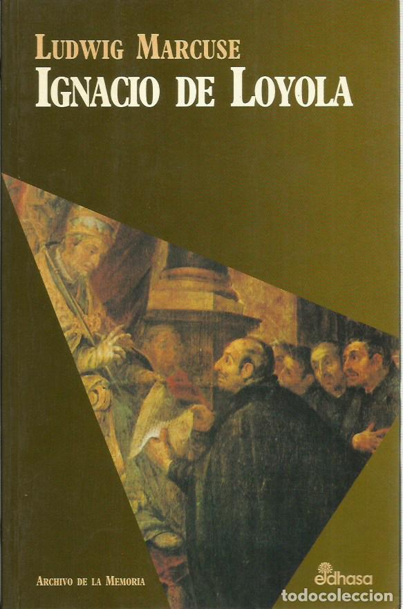 Libros de segunda mano: ref.0017819 IGNACIO DE LOYOLA / Ludwig Marcuse - Foto 1