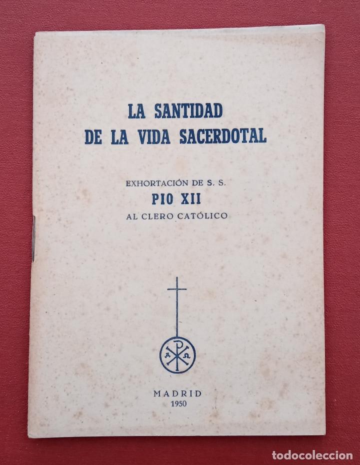 Livros em segunda m&atilde;o: LA SANTIDAD DE LA VIDA SACERDOTAL EXHORTACION DE S S PIO XII AL CLERO CATOLICO 1950