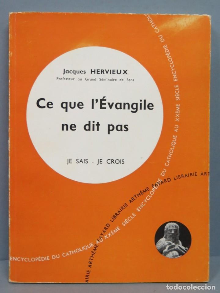 Second hand books: CE QUE L&acute;EVANGELIE NE DIT PAS. HERVIEUX. JE SAIS-JE CROIS
