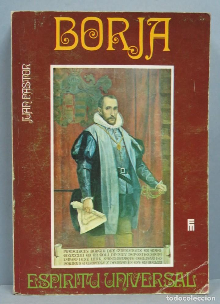 Libros de segunda mano: BORJA. ESP&Iacute;RITU UNIVERSAL. JUAN PASTOR - Foto 1