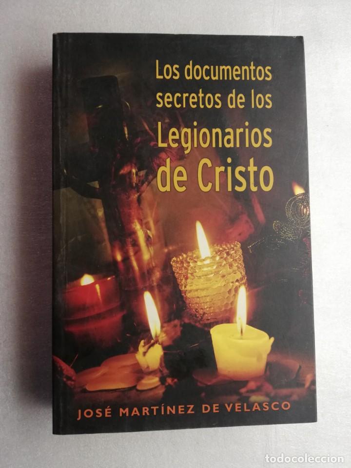 Libros de segunda mano: LOS DOCUMENTOS SECRETOS DE LOS LEGIONARIOS DE CRISTO. - Foto 1