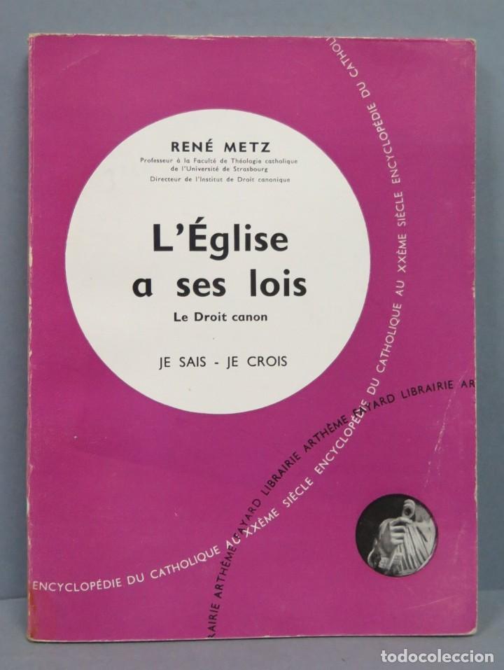 Libri di seconda mano: L&acute;EGLISE A SES LOIS. METZ. JE SAIS-JE CROIS