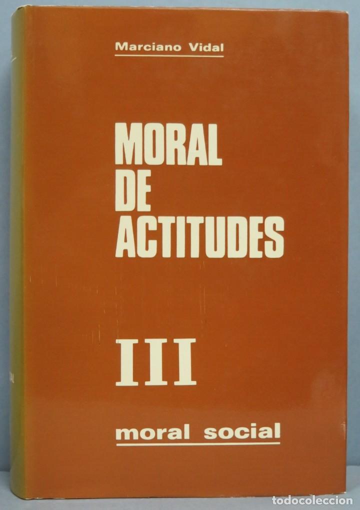 Libros de segunda mano: MORAL DE ACTITUDES. MARCIANO VIDAL. III - Foto 1