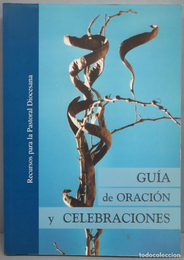 Libri di seconda mano: GUIA DE ORACION Y CELEBRACIONES. RECUERDOS PARA LA PASTORAL DIOCESANA