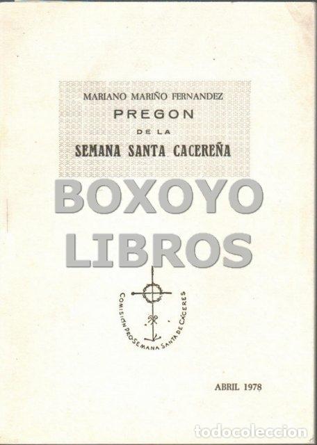 Libros de segunda mano: MARI&Ntilde;O FERN&Aacute;NDEZ,Mariano. Preg&oacute;n de la Semana Santa Cacere&ntilde;a. Presentador Juan Manuel Cuadrado. 1978