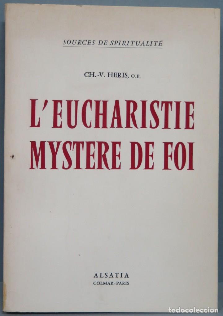 Libri di seconda mano: L&acute;EUCHARISTIE MYST&Egrave;RE DE FOI. HERIS, O.P