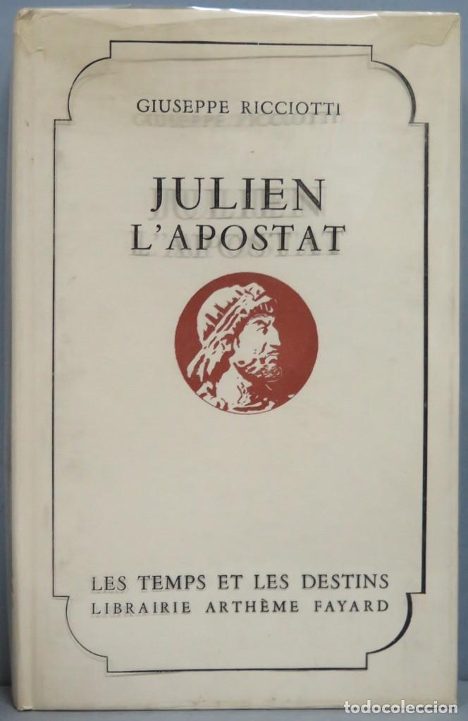 Libros de segunda mano: JULIEN L&acute;APOSTAT. RICCIOTTI - Foto 1
