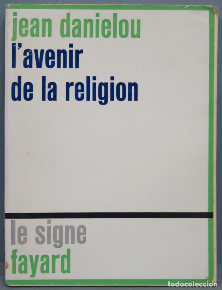 Libros de segunda mano: L&acute;AVENIR DE LA RELIGION. DANIELOU - Foto 1