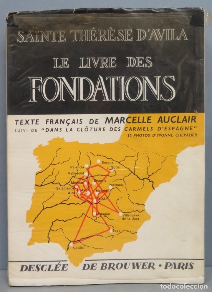 Libri di seconda mano: LE LIVRE DES FONDATIONS. SAINTE THERESE D&acute;AVILA