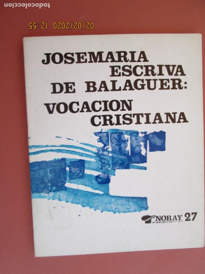 Gebrauchte B&uuml;cher: JOSEMAR&Iacute;A ESCRIVA DE BALAGUER - VOCACI&Oacute;N CRISTIANA - NORAY 27 - 1972.