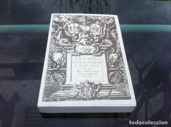 Second hand books: ANALES ECLESI&Aacute;STICOS Y SECULARES DE LA MUY NOBLE Y MUY LEAL CIUDAD DE SEVILLA. 1987 FACS&Iacute;MIL.