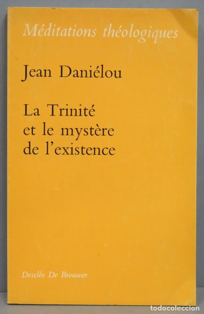 Libros de segunda mano: LA TRINITE ET LE MYSTERE DE L&acute;EXISTENCE. DANIELOU - Foto 1