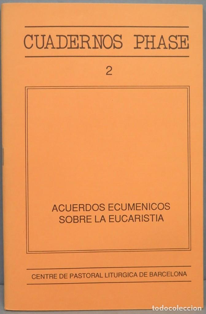 Libros de segunda mano: ACUERDOS ECUMENICOS SOBRE LA EUCARISTIA. CUADERNOS PHASE. 2