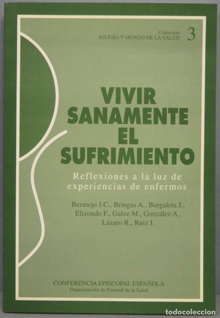 Libros de segunda mano: VIVIR SANAMENTE EL SUFRIMIENTO. CONFERENCIA EPISCOPAL ESPA&Ntilde;OLA
