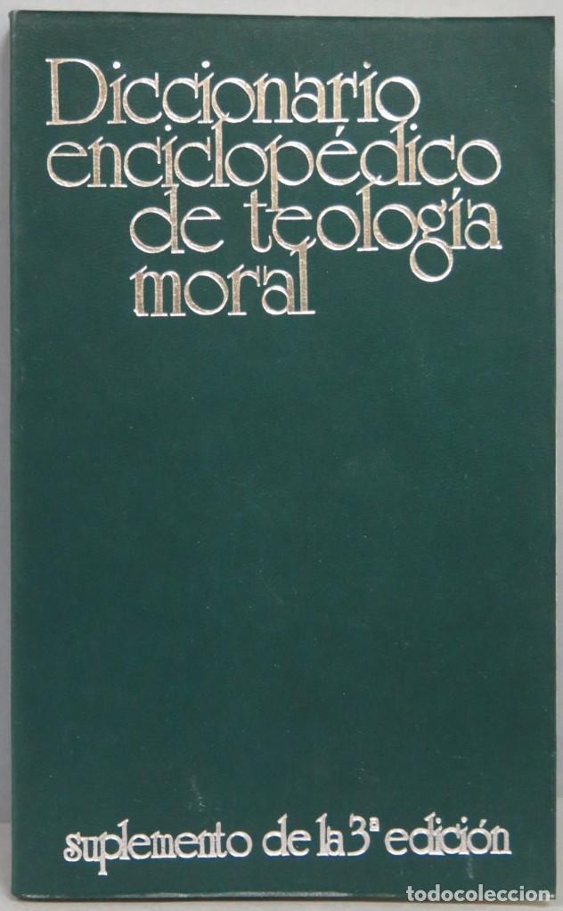 Libri di seconda mano: DICCIONARIO ENCICLOPEDICO DE TEOLOGIA MORAL. SUPLEMENTO DE LA 3&ordf; EDICION