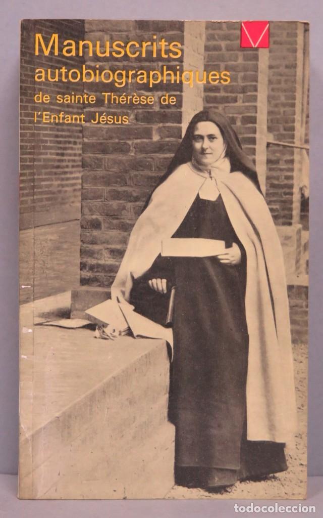 Libri di seconda mano: MANUSCRITS AUTOBIOGRAPHIQUES. SAINTE THERESE DE L&acute;ENFANT JESUS