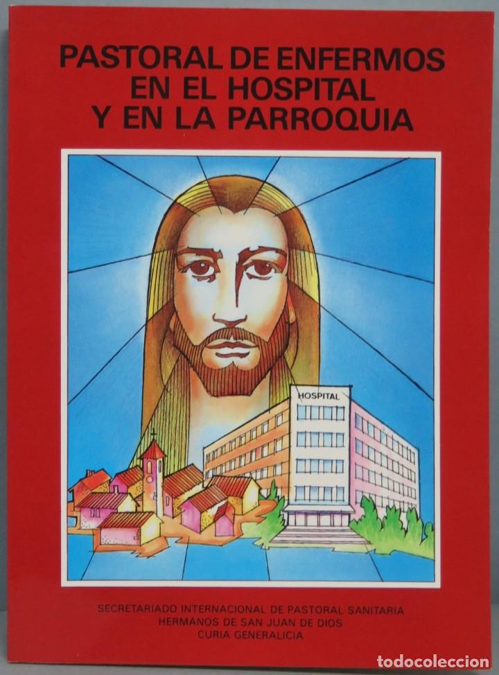 Libri di seconda mano: PASTORAL DE ENFERMOS EN EL HOSPITAL Y EN LA PARROQUIA