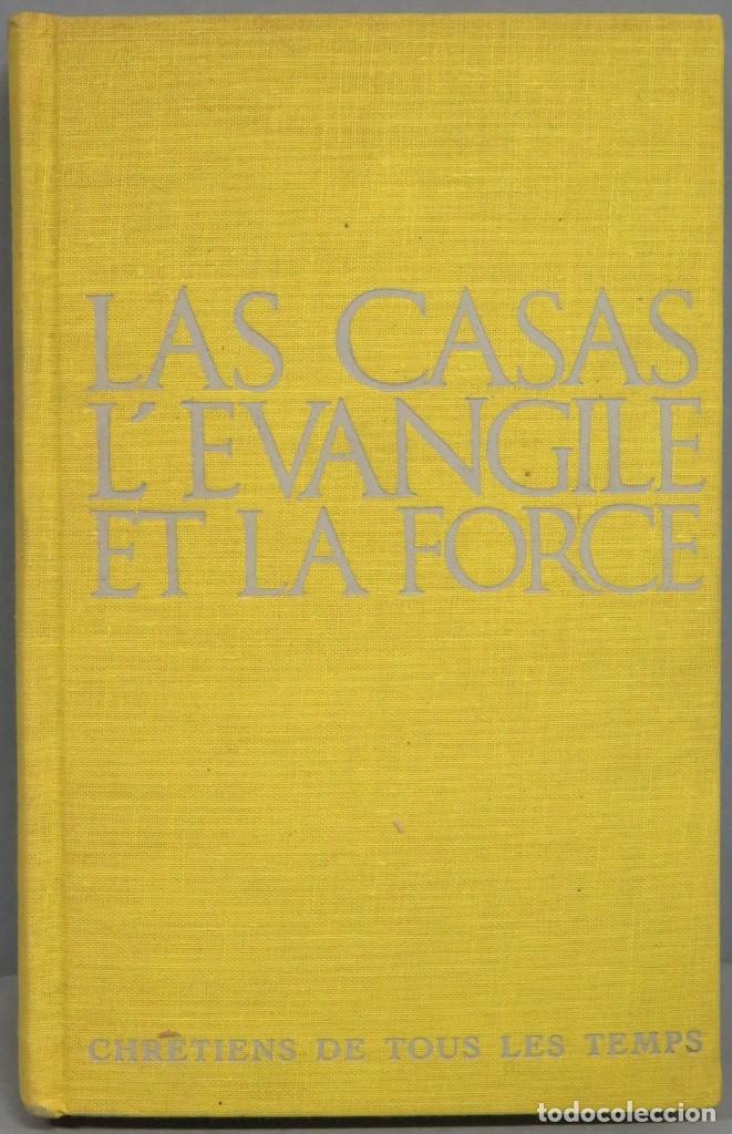 Libros de segunda mano: L&acute;EVANGILE ET LA FORCE. LAS CASAS - Foto 1