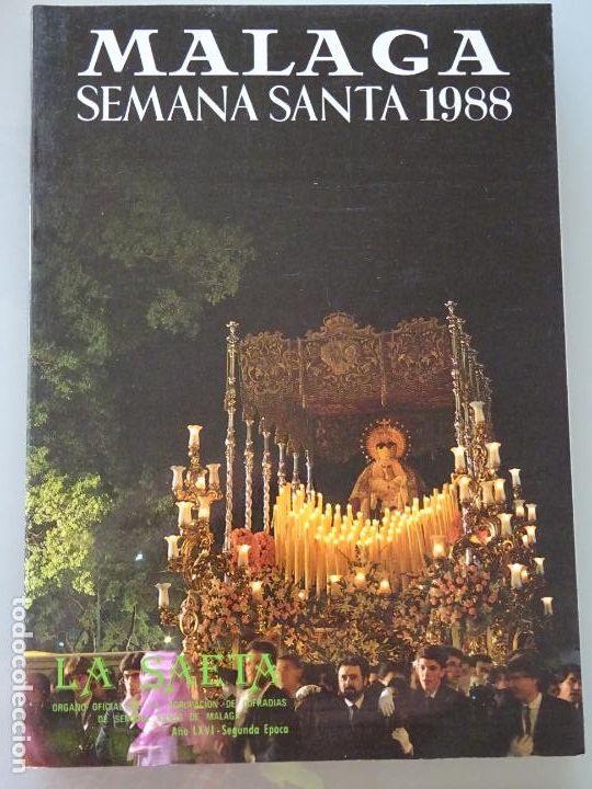 Libros de segunda mano: LIBRO RELIGIOSO DE LA SEMANA SANTA DE M&Aacute;LAGA. LA SAETA 1988. 242 PAG. 630 GR