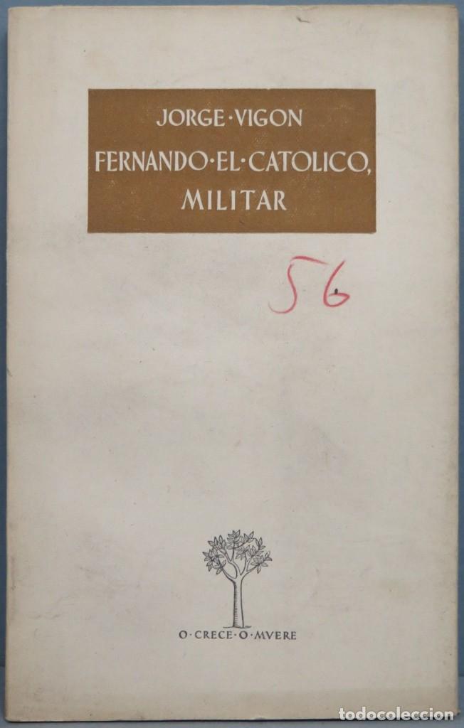 Libros de segunda mano: FERNANDO EL CATOLICO. MILITAR. VIGON - Foto 1