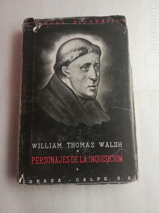 Libros de segunda mano: PERSONAJES DE LA INQUISICI&Oacute;N - WALSH, WILLIAM THOMAS - Foto 1