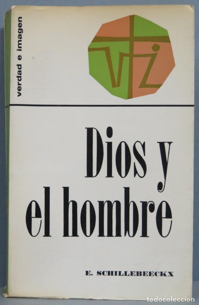 Libros de segunda mano: DIOS Y EL HOMBRE. Schillebeeckx - Foto 1