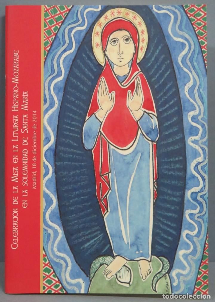 Gebrauchte B&uuml;cher: CELEBRACION DE LA MISA HISPANO-MOZARABE EN LA SOLEMNIDAD DE SANTA MARIA