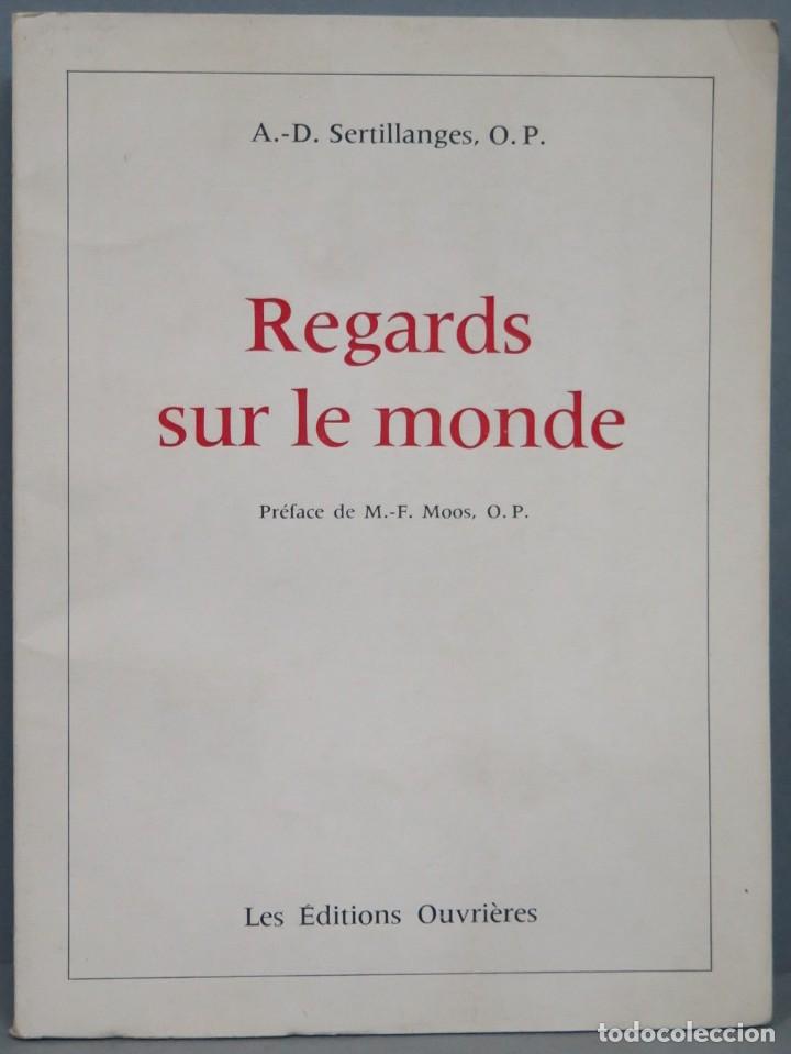 Libros de segunda mano: REGARDS SUR LE MONDE. SERTILLANGES, O.P - Foto 1